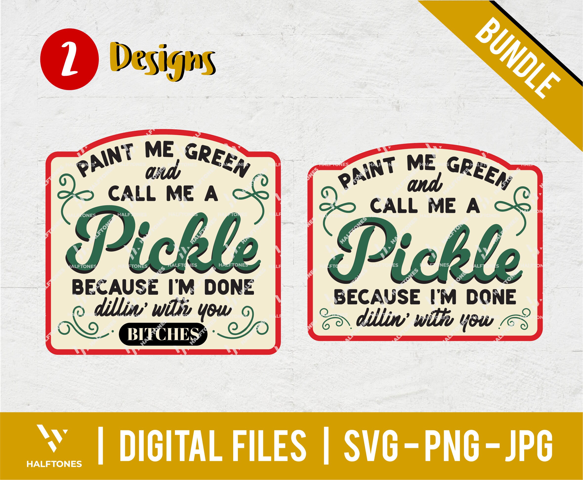 Pickle svg, Paint me green Label, call me a pickle, done Dillin' with you svg, Dill Pickle SVG, Funny Pickle Sticker | Digital Files Cricut