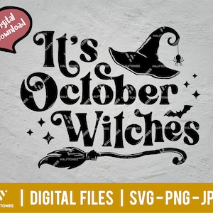 It&#39;s October Witches SVG, spooky vibes svg, Halloween Witch Svg, Cute Halloween girl svg, Witches broom svg, Trick or treat | Digital file