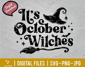 È October Witches SVG, spooky vibes svg, Halloween Witch Svg, Cute Halloween girl svg, Witches broom svg, Trick or treat / Digital file