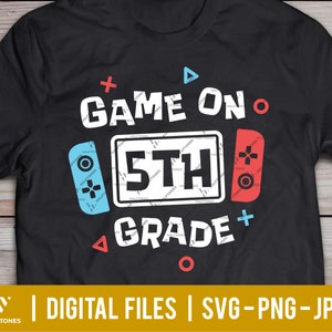 Game on 5th grade svg, back to school svg, Fifth grade svg, Boy girl Back to school shirt png, First day of school svg | Digital cut files