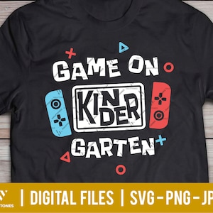Game on kindergarten svg, back to school svg, Kindergarten svg, Boy girl Back to school shirt png, First day of school svg | Digital files