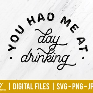 You had me at day drinking svg, summer drinking svg, drinking lover svg, Funny Drinking Svg, Drinking Party Svg | Digital files for Cricut
