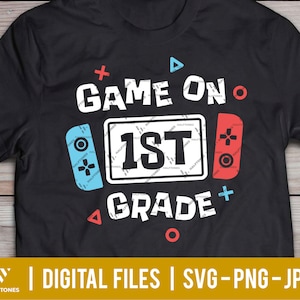 Game on 1st grade svg, back to school svg, First grade svg, Boy girl Back to school shirt png, First day of school svg | Digital cut files