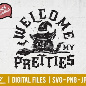 Welcome My Pretties SVG, witch svg, Witchy shirt design, Spooky vibes svg, Black cat magic halloween, welcome witches svg | Digital cut file