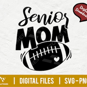 Football Senior Mom Svg, Senior mom svg, American Football mom svg, Senior Svg, Momlife Svg, Proud Graduation svg, Cheer Mom | Digital file