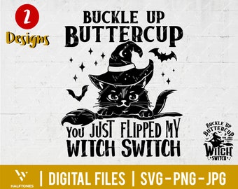 Buckle Up Buttercup You Just Flipped My Witch Switch SVG, Black cat Halloween png, halloween mom svg, funny halloween svg | Digital cut file