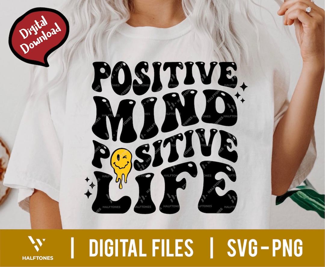 Positive Mind Positive Life Png, Retro Png, Good Vibes Svg, Mental ...