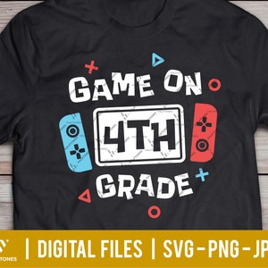 Game on 4th grade svg, back to school svg, Fourth grade svg, Boy girl Back to school shirt png, First day of school svg | Digital cut files