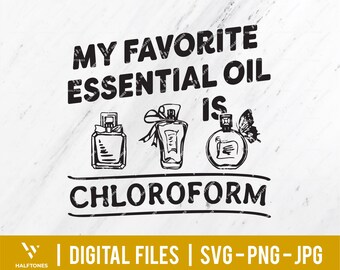 Meu óleo essencial favorito é clorofórmio svg, médico em quarentena svg, óleo de clorofórmio engraçado svg, médico enfermeira svg | Arquivos digitais para Cricut