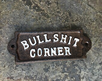 Cast Iron BULLSHIT CORNER Plaque Sign Country Man Cave Decor Black White 5.25x2/"