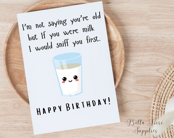 I'm Not Saying Your Old, Digital Card, Instant Download, Funny Birthday Card, Older Birthday, Over the Hill, Adult Card