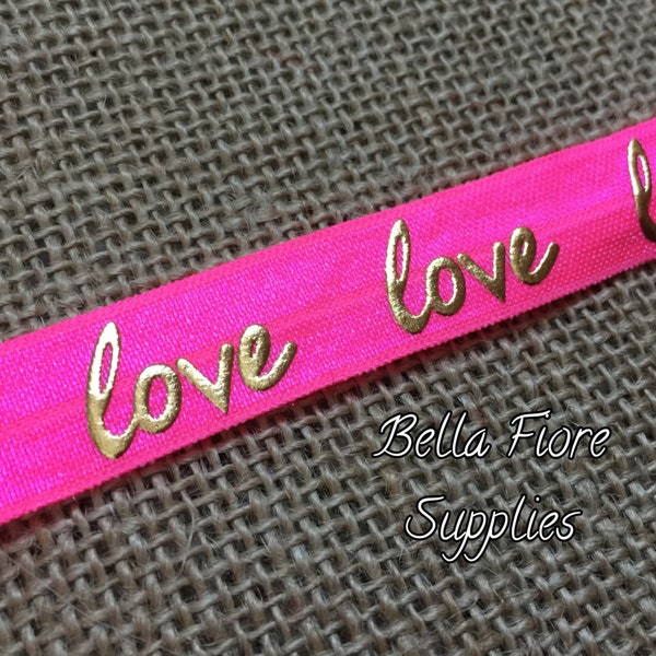 Love Fold Over Elastic- Hot Pink FOE- Fold Over Elastic- Wholesale Elastic- DIY Headband- Valentines Day FOE- 5/8”,  By The Yard-