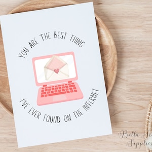 You Are The Best Thing Ive Ever Found on the Internet Valentines Card, Instant Download, Boyfriend Card, Girlfriend Card, Friend Card, Funny