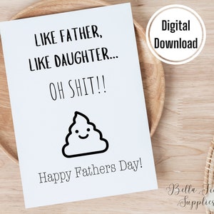 Wie der Vater wie die Tochter, Oh Shit, druckbare Karte, digitale Karte, Sofort Download, Vatertagskarte, lustige Karte, super Papa