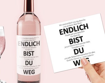 Wein-Etikett ENDLICH bist Du weg | lustiges Flaschenetikett Ruhestand Jobwechsel Abschied Geschenk Kleinigkeit Aufkleber Flaschenbanderole