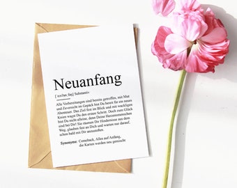 KARTE "NEUANFANG" Definition | Mutmacher Aufmuntern Krebs Krebskämpfer Trennung Scheidung Lieblingsmensch Seelenverwandte Beste Freundin