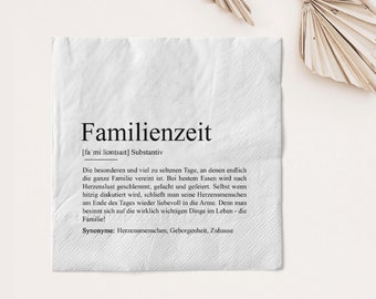 Serviette FAMILIENZEIT Definition | 20 Stück besondere Tischdeko Herzensmensch Lieblingsmensch Familie Gast Kleinigkeit Lunchserviette