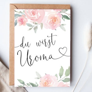 KARTE "Du wirst Uroma" Roses | Schwangerschaft Verkünden Geschenk Ankündigung Postkarte Baby Großeltern Schwangerschaftsverkündung