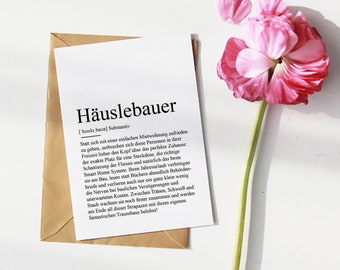 CARD "HÄUSLEBAUER" Definition | Topping-out ceremony for a new building, a new apartment, a housewarming party, a house opening, a house purchase, a dream house, a gift, a little something