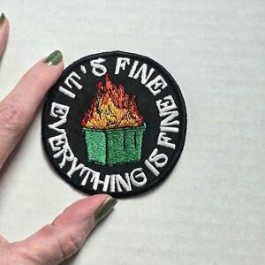 It’s Fine Everything is Fine Dumpster Fire EMS Patch 3 Inch Embroidered Twill Iron-On or Hook & Loop Backing Sarcastic Funny Tactical Patch