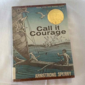 Vintage &quot;Call It Courage&quot; by Armstrong Sperry - Published by the Macmillan Company, New York - 1967