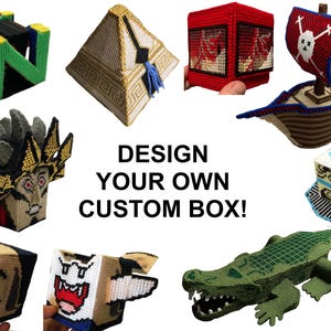 May include: A collection of colorful, custom-designed boxes made with plastic canvas. The boxes feature various designs, including a pyramid, a ship, a crocodile, a character with a crown, and a video game character. The text "DESIGN YOUR OWN CUSTOM BOX!" is displayed in the center of the image.