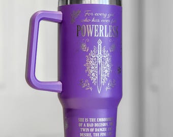 Powerless Laser-Engraved Stanley Tumbler l Fantasy and Romance Books