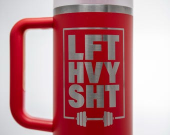 Laser-Engraved Stanley Tumbler: 'Lift Heavy' - Personalized Workout Gift
