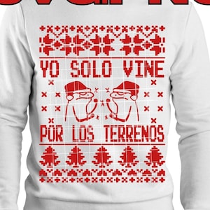 Flork Yo Solo Vine Por Los Terrenos Brutto maglione di Natale SVG PNG