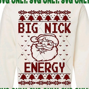 Big Nick Energy ugly Christmas sweater SVG