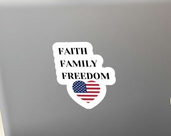 Faith Family Freedom Sticker: Patriotic American USA Vinyl Decal