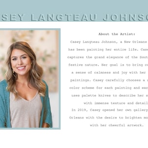 May include: Image features Casey Langteau Johnson, a New Orleans artist. The image includes text about the artist's work, which captures the elegance of the South. The artist uses palette knives and a soothing color scheme in her paintings.
