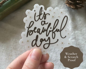 Its a Beautiful Day Vinyl Sticker, Mirror Decal, Floral Water Bottle Sticker, Laptop Stickers, Planner Stickers, Die cut Sticker, Flower art