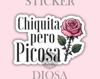 Chiquita Pero Picosa Sticker: Spicy Rose, Latin Inspired