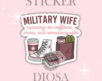 Military Wife Running on Caffeine Chaos and Commissary Sales Sticker, Military Life, Spouse