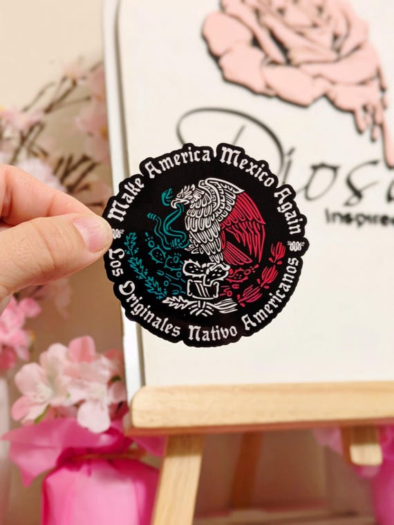 Make America Mexico Again Sticker: Latin Pride Vinyl Decal