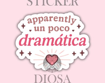 Un Poco Dramatica Sticker: Funny Spanish, Drama Queen, Sarcastic