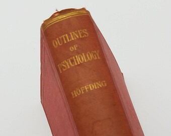 Rare London First Edition 1891 Printing - Outlines of Psychology by Harald Hoffding, English Translation Hardback Book