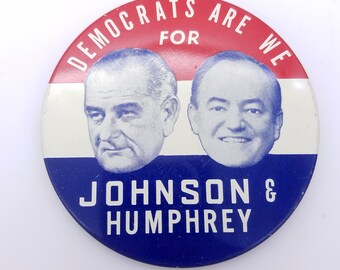 Authentic 1964 "Democrats Are We For Johnson & Humphrey" Campaign Pin Back Button