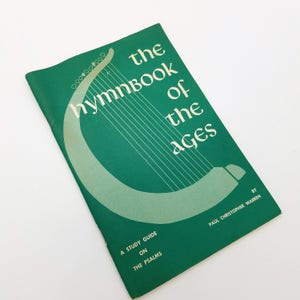 1950&#39;s &quot;The Hymnbook of the Ages&quot;, A Study Guide on the Psalms by Paul Christopher Warren
