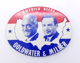 Authentic 1964 "America Needs Goldwater & Miller" Large Oval Campaign Pin Back Button