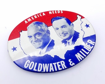 Authentic 1964 "America Needs Goldwater & Miller" Large Oval Campaign Pin Back Button