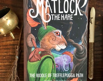 The Riddle of Trefflepugga Path - Illustrated Fantasy Fiction novel - Part 1 of the Matlock the Hare trilogy - plus A5 signed print.