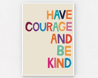 Cinderella Quote Print: Have Courage, Be Kind - Nursery Decor