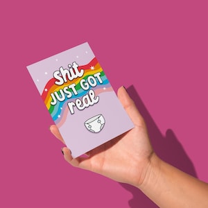 Grappige nieuwe babykaart | Sh*t is net echt geworden | Zwangerschap Gefeliciteerd | Nieuwe ouders |  Rude & Sweary-kaart | Regenboog, roze of blauw | 5 x 7 inch
