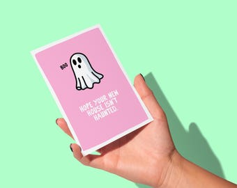 Funny New Home Card: Ghost Housewarming - Hope It Isn't Haunted