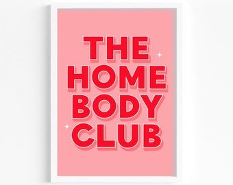 The Home Body Club Print: Typography Wall Art, Home Decor