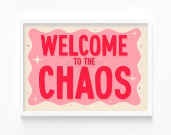 Welcome to the Chaos Art Print: Playful Red & Pink Typography