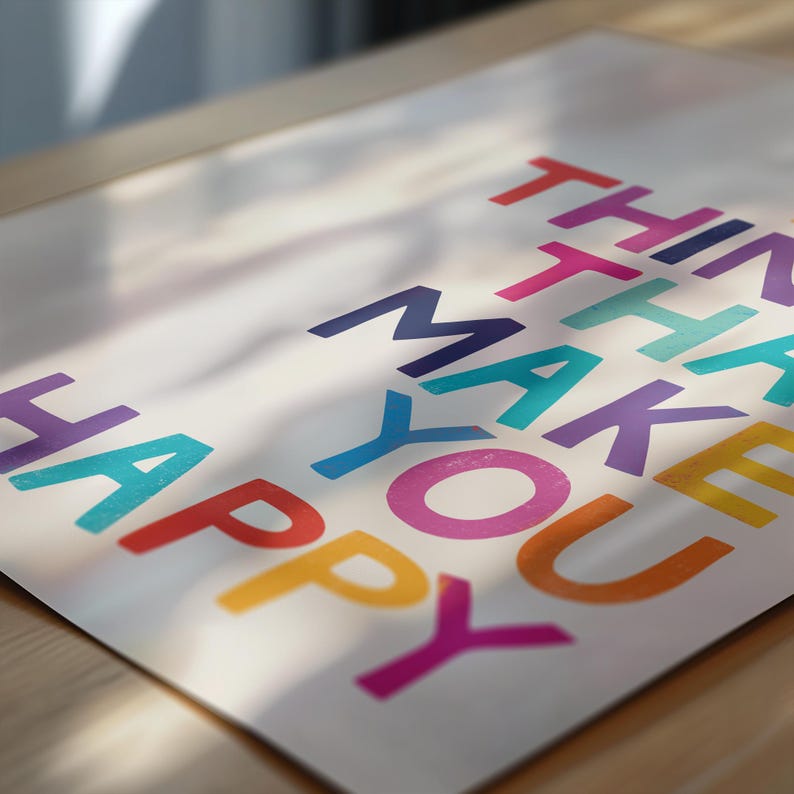 May include: Colorful typography print with the words "Think, Make, You, Happy" in a rainbow of colors.
