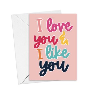 Eu te amo e gosto de você / Cartão de felicitações / Amor / Amigos / Presente exclusivo / Colorido / 5 x 7 polegadas / Envelope branco / Parques e recreação